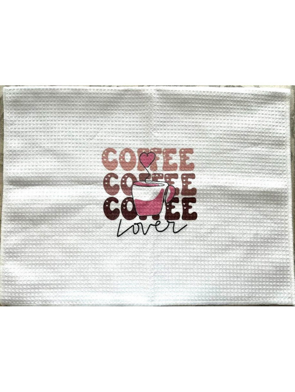 Coffee Lover Dish Towel *NEW* 24" x 16" White With Pink And Brown Design